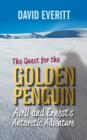 Image for The quest for the golden penguin  : an Antarctic adventure of Avril and Ernest