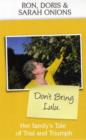 Image for Don&#39;t bring Lulu  : her family&#39;s tale of trial and triumph