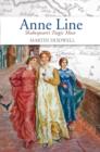 Image for Anne Line  : Shakespeare&#39;s tragic muse