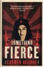 Image for Something fierce  : memoirs of a revolutionary daughter
