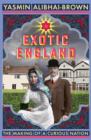 Image for Exotic England  : the making of a curious nation