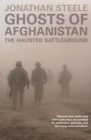 Image for Ghosts of Afghanistan: the haunted battleground