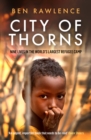 Image for City of thorns  : nine lives in the world's largest refugee camp