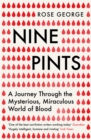 Image for Nine Pints: A Journey Through the Mysterious, Miraculous World of Blood