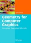 Image for Geometry for computer graphics: formulae, examples and proofs