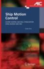 Image for Ship motion control: course keeping and roll stabilisation using rudder and fins