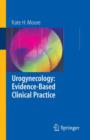 Image for Urogynecology: Evidence-Based Clinical Practice