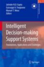 Image for Intelligent decision-making support systems: foundations, applications and challenges