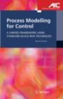 Image for Process modelling for control: a unified framework using standard black-box techniques