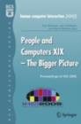 Image for People and computers XIX: the bigger picture : proceedings of HCI 2005