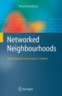 Image for Networked neighbourhoods  : the connected community in context