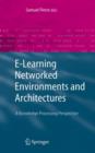 Image for E-Learning Networked Environments and Architectures