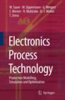 Image for Electronics process technology  : production modelling, simulation and optimisation