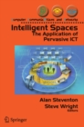 Image for Intelligent spaces: the application of pervasive ICT