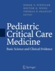 Image for Pediatric critical care medicine  : basic science and clinical evidence