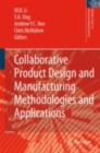 Image for Collaborative product design and manufacturing methodologies and applications