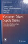 Image for Customer-driven supply chains  : from gas pipelines to open innovation networks
