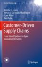 Image for Customer-driven supply chains: from gas pipelines to open innovation networks
