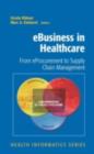Image for eBusiness in healthcare: from eprocurement to supply chain management