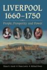 Image for Liverpool, 1660-1750 : People, Prosperity and Power