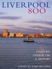 Image for Liverpool 800  : culture, character &amp; history