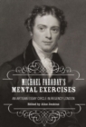 Image for Michael Faraday&#39;s Mental Exercises