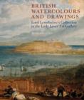 Image for British watercolours and drawings  : Lord Leverhulme&#39;s collection in the Lady Lever Art Gallery