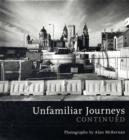Image for Unfamiliar Journeys Continued