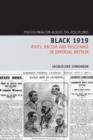 Image for Black 1919 : Riots, Racism and Resistance in Imperial Britain