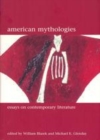 Image for American mythologies: essays on contemporary literature