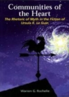 Image for Communities of the heart: the rhetoric of myth in the fiction of Ursula K. Le Guin