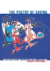 Image for The poetry of saying: British poetry and its discontents 1950-2000