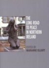Image for The long road to peace in Northern Ireland: peace lectures from the Institute of Irish Studies at Liverpool University