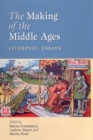 Image for The making of the Middle Ages: Liverpool essays