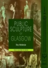 Image for Public sculpture of Glasgow : v. 5