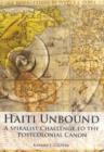 Image for Haiti unbound  : a spiralist challenge to the postcolonial canon