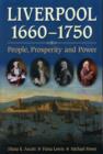 Image for Liverpool, 1660-1750 : People, Prosperity and Power