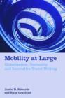 Image for Mobility at large  : globalization, textuality and innovative travel writing