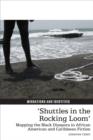 Image for &#39;Shuttles in the rocking loom&#39;  : mapping the black diaspora in African American and Caribbean fiction