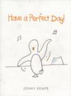 Image for Have a Perfect Day