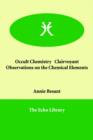 Image for Occult Chemistry Clairvoyant Observations on the Chemical Elements