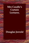 Image for Mrs Caudle&#39;s Curtain Lectures.