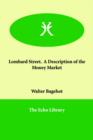 Image for Lombard Street. A Description of the Money Market