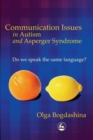 Image for Communication issues in autism and Asperger syndrome: do we speak the same language?