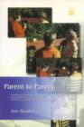 Image for Parent to parent: information and inspiration for parents dealing with autism or Asperger&#39;s syndrome