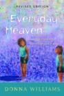 Image for Everyday heaven: journeys beyond the stereotypes of autism