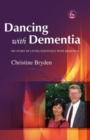 Image for Dancing with dementia: my story of living positively with dementia
