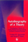 Image for Autobiography of a Theory: Developing a Theory of Living Human Systems and its Systems-Centered Practice
