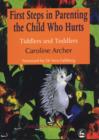 Image for First steps in parenting the child who hurts: tiddlers and toddlers