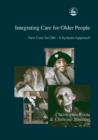 Image for Integrating care for older people: new care for old, a systems approach